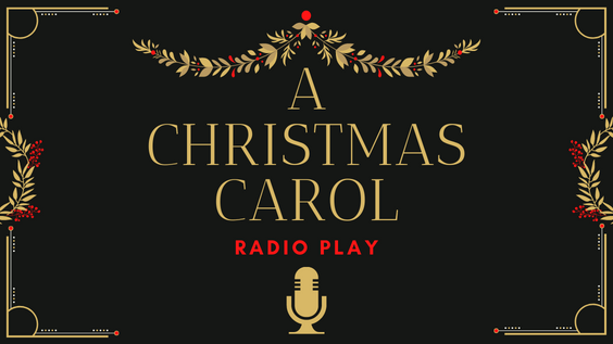 Title: A Christmas Carol Radio Play on a black background with gold Christmas pine boughs and a gold microphone icon