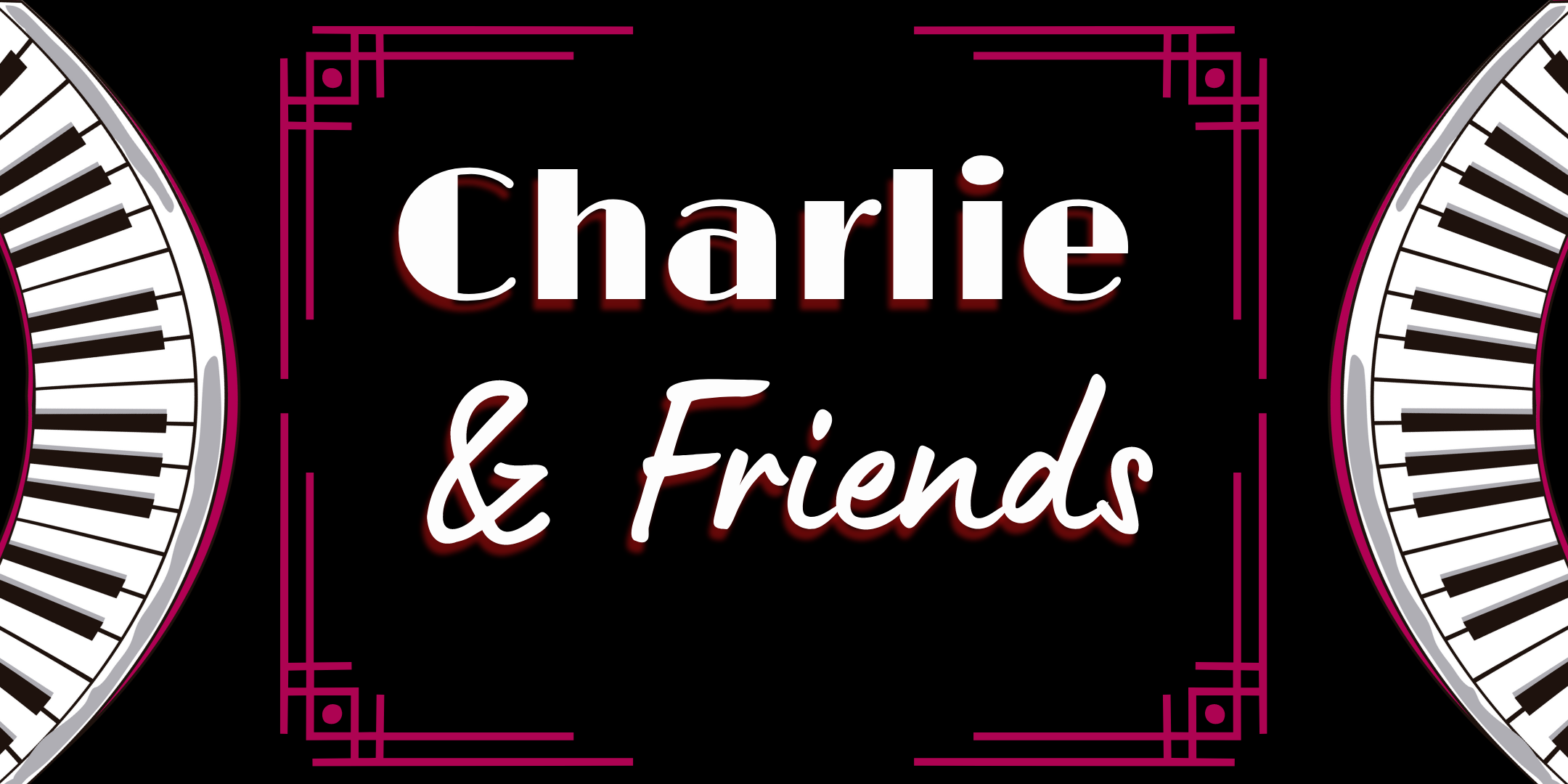 TEXT: "Charlie and Friends" with red corners framing title and piano keyboards on the left and right