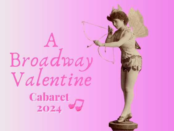 TEXT: A Broadway Valentine Cabaret 2024