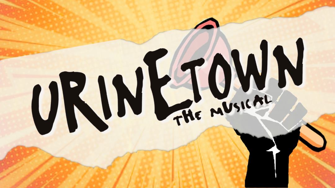 TEXT: Urinetown the Musical on a starburst background in shades of yellow. A black fist holds a plunger.
