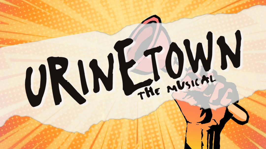 Urinetown the Musical title logo with clenched hand holding a plunger on a yellow and orange starburst background.